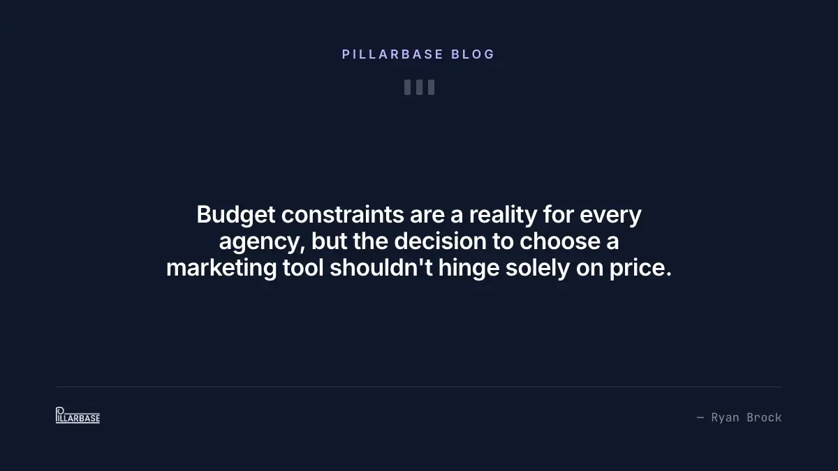 Budget constraints are a reality for every agency, but the decision to choose a marketing tool shouldn't hinge solely on price.